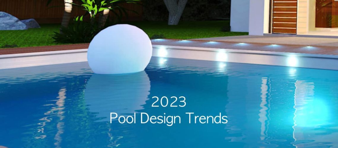 2023 Pool Design Trends, 9 on The Rise